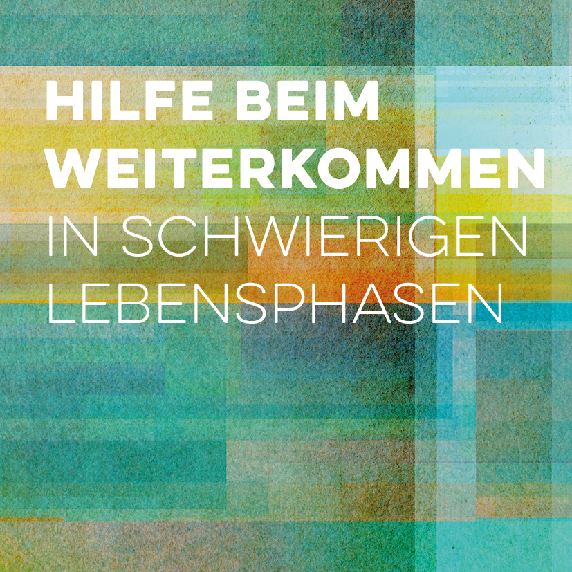 Hilfe beim Weiterkommen in schwierigen Lebensphasen